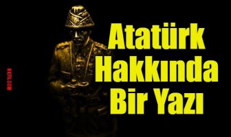Atatürk Hakkında Bir Yazı