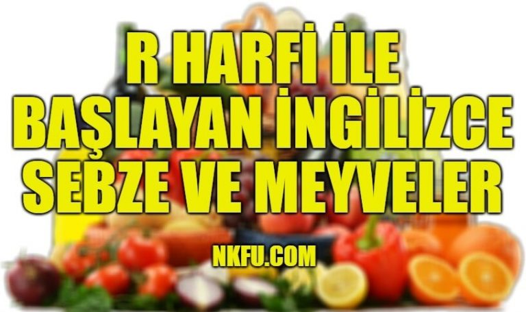 R Harfiyle Başlayan İngilizce Meyve, Sebzeler İsimleri Tanıtımları ...